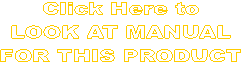 Click Here to
LOOK AT MANUAL
FOR THIS PRODUCT